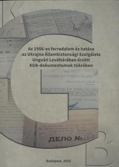 Magyar vonatkozású KGB-s dokumentumok – Ukrajnából